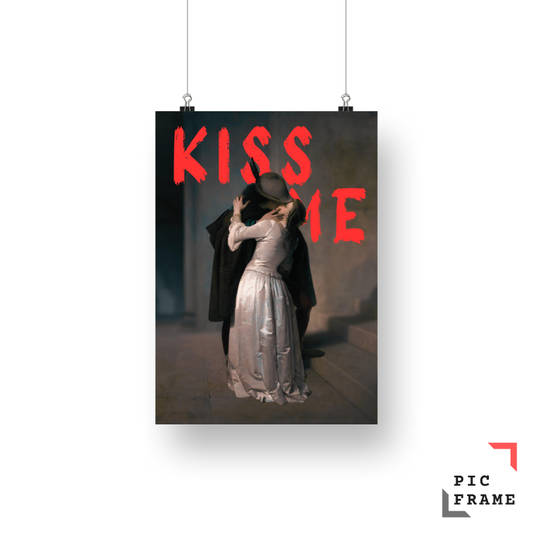 Kiss me