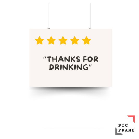 Thanks for drinking